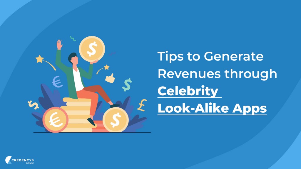 generate revenues through Celebrity Look Alike Apps